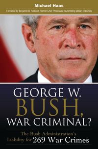 Produktbild: Haas, M: George W. Bush, War Criminal?