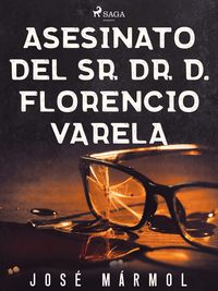 Produktbild: Asesinato del Sr. Dr. D. Florencio Varela