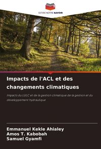 Produktbild: Impacts de l'ACL et des changements climatiques