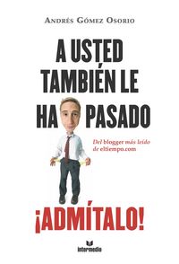 Produktbild: A usted tambie&acute;n le ha pasado &iexcl;Admi&acute;talo!