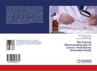 Produktbild: The Futural Pharmacotherapy of Cancer: Preliminary Grounded Study
