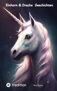 Produktbild: Einhorn & Drache - Geschichten zum Vorlesen oder zum Selberlesen