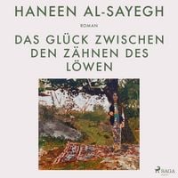Produktbild: Das Gl&uuml;ck zwischen den Z&auml;hnen des L&ouml;wen