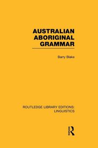 Produktbild: Australian Aboriginal Grammar (RLE Linguistics F
