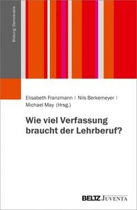 Produktbild: Wie viel Verfassung braucht der Lehrberuf?