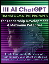 Produktbild: 111 AI ChatGPT Transformative Prompts for Leadership Development & Maximum Potential