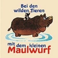Produktbild: Bei den wilden Tieren mit dem kleinen Maulwurf