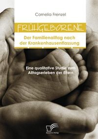 Produktbild: Fr&uuml;hgeborene: Der Familienalltag nach der Krankenhausentlassung