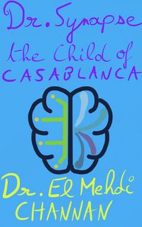 Produktbild: Dr Synapse - The Child of Casablanca