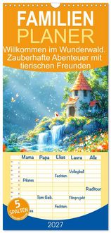 Produktbild: Familienplaner 2027 - Willkommen im Wunderwald. Zauberhafte Abenteuer mit tierischen Freunden mit 5 Spalten (Wandkalender, 21 x 45 cm) CALVENDO