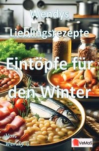 Produktbild: Wendys Lieblingsrezepte - Eint&ouml;pfe f&uuml;r den Winter