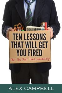 Produktbild: Ten Lessons That Will Get You Fired