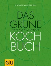 Bild vom Artikel Das grüne nicht nur vegetarische Kochbuch vom Autor Dagmar Cramm