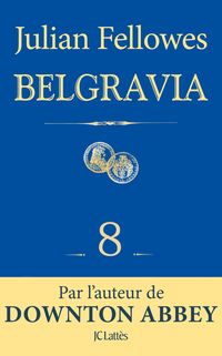 Produktbild: Feuilleton Belgravia &eacute;pisode 8