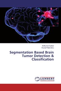 Produktbild: Segmentation Based Brain Tumor Detection & Classification