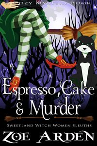 Produktbild: Espresso, Cake, and Murder (#12, Sweetland Witch Women Sleuths) (A Cozy Mystery Book)