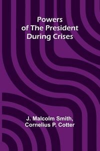 Produktbild: Powers Of The President During Crises