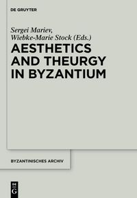 Produktbild: Aesthetics and Theurgy in Byzantium