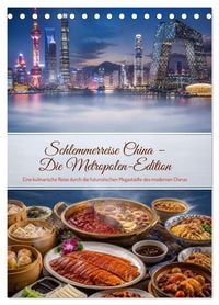 Produktbild: Schlemmerreise China &ndash; Die Metropolen-Edition (Tischkalender 2027 DIN A5 hoch), CALVENDO Monatskalender