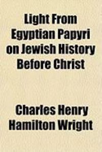 Produktbild: Light from Egyptian Papyri on Jewish History Before Christ