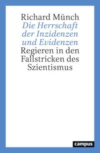 Bild vom Artikel Die Herrschaft der Inzidenzen und Evidenzen vom Autor Richard Münch