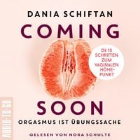 Bild vom Artikel Coming Soon - Orgasmus ist Übungssache - In 10 Schritten zum vaginalen Höhepunkt (Ungekürzt) vom Autor Diana Schiftan