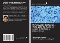 Produktbild: Distribuci&oacute;n del tama&ntilde;o de la gota de lluvia en nubes cicl&oacute;nicas y monz&oacute;nicas