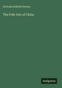 Produktbild: The Folk-lore of China