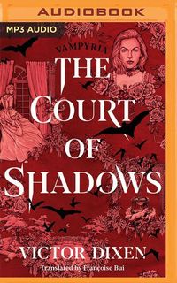 Bild vom Artikel The Court of Shadows vom Autor Victor Dixen