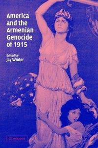 Produktbild: America and the Armenian Genocide of 1915