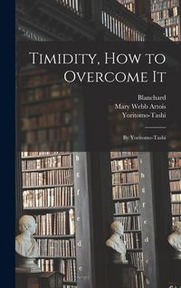 Produktbild: Timidity, How to Overcome It: By Yoritomo-Tashi
