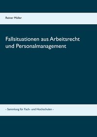 Produktbild: Fallsituationen aus Arbeitsrecht und Personalmanagement