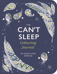 Produktbild: Arnold, S: Can't Sleep Colouring Journal