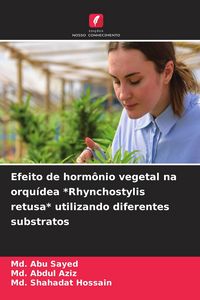 Produktbild: Efeito de horm&ocirc;nio vegetal na orqu&iacute;dea *Rhynchostylis retusa* utilizando diferentes substratos