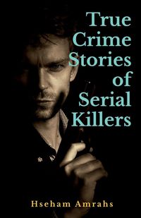 Produktbild: True Crime Stories of Serial Killers
