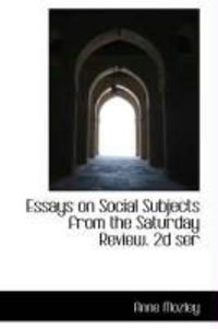 Produktbild: Essays on Social Subjects from the Saturday Review. 2D Ser