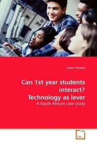 Produktbild: Thomas, K: Can 1st year students interact? Technology as lev