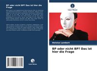 Produktbild: BP oder nicht BP? Das ist hier die Frage