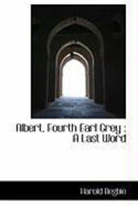 Produktbild: Albert, Fourth Earl Grey: A Last Word