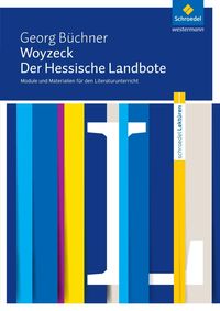 Bild vom Artikel Woyzeck / Der Hessische Landbote. Module und Materialien für den Literaturunterricht vom Autor Georg Büchner
