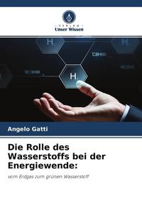 Produktbild: Die Rolle des Wasserstoffs bei der Energiewende: