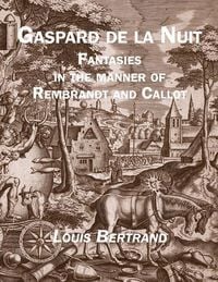 Produktbild: Gaspard de la Nuit: Fantasies in the Manner of Rembrandt and Callot
