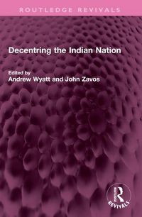 Produktbild: Decentring the Indian Nation