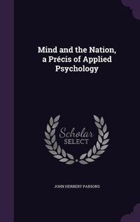 Produktbild: Mind and the Nation, a Pr&eacute;cis of Applied Psychology