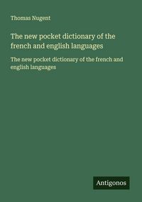 Produktbild: The new pocket dictionary of the french and english languages