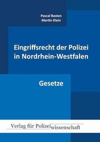 Bild vom Artikel Eingriffsrecht der Polizei in Nordrhein-Westfalen vom Autor Pascal Basten