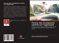 Produktbild: Former des enseignants centr&eacute;s sur l'apprenant