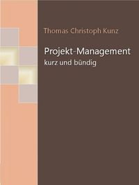 Produktbild: Projekt-Management - kurz und b&uuml;ndig
