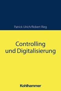 Bild vom Artikel Controlling und Digitalisierung vom Autor Patrick Ulrich