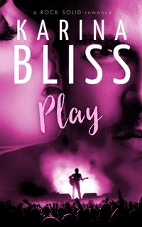 Produktbild: Play (a ROCK SOLID romance, #3)